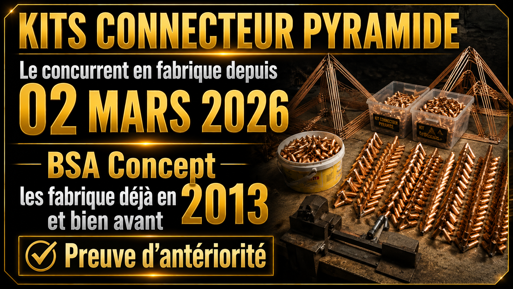 Kits Pyramide Khéops &Nubienne Bsa Concept Depuis 2013 Preuve Antériorité